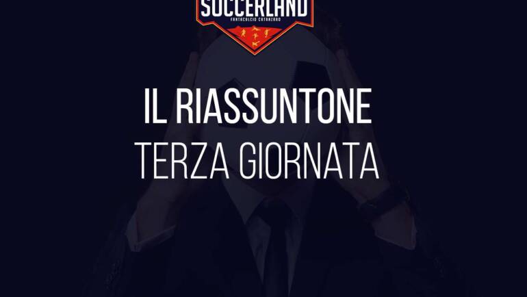 Il rassuntone della terza giornata